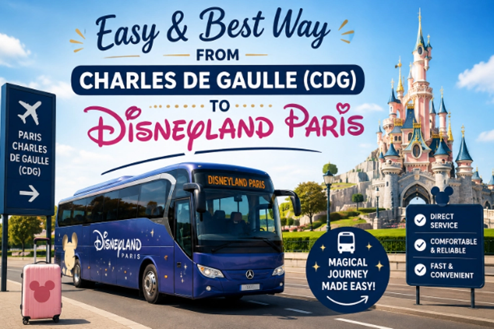 Easy and Best Way from Charles de Gaulle (CDG) to Disneyland Paris